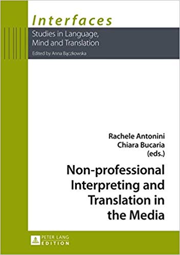 Non-professional Interpreting and Translation in the Media (Interfaces)
